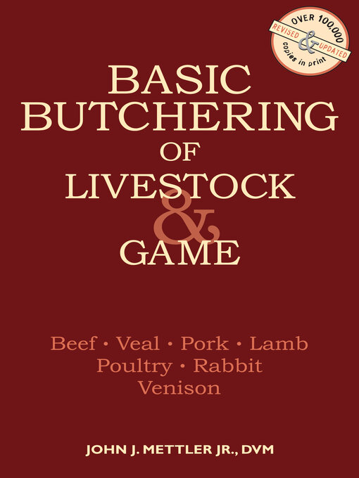 Title details for Basic Butchering of Livestock & Game by John J. Mettler - Available